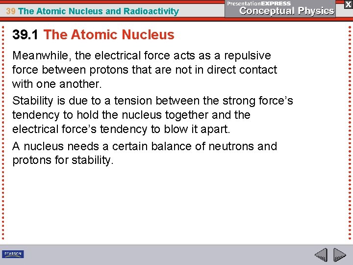 39 The Atomic Nucleus and Radioactivity 39. 1 The Atomic Nucleus Meanwhile, the electrical