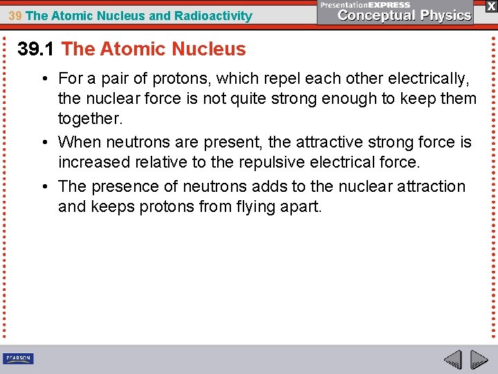 39 The Atomic Nucleus and Radioactivity 39. 1 The Atomic Nucleus • For a