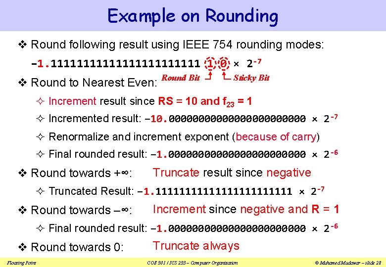 Example on Rounding v Round following result using IEEE 754 rounding modes: – 1.