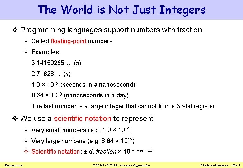 The World is Not Just Integers v Programming languages support numbers with fraction ²