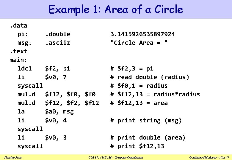 Example 1: Area of a Circle. data pi: msg: . text main: ldc 1