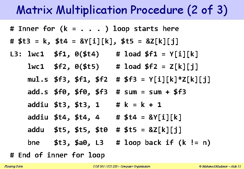 Matrix Multiplication Procedure (2 of 3) # Inner for (k =. . . )