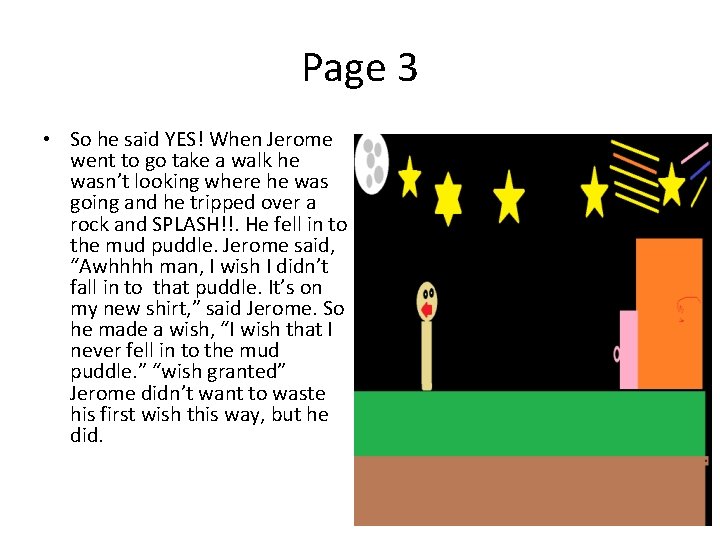Page 3 • So he said YES! When Jerome went to go take a