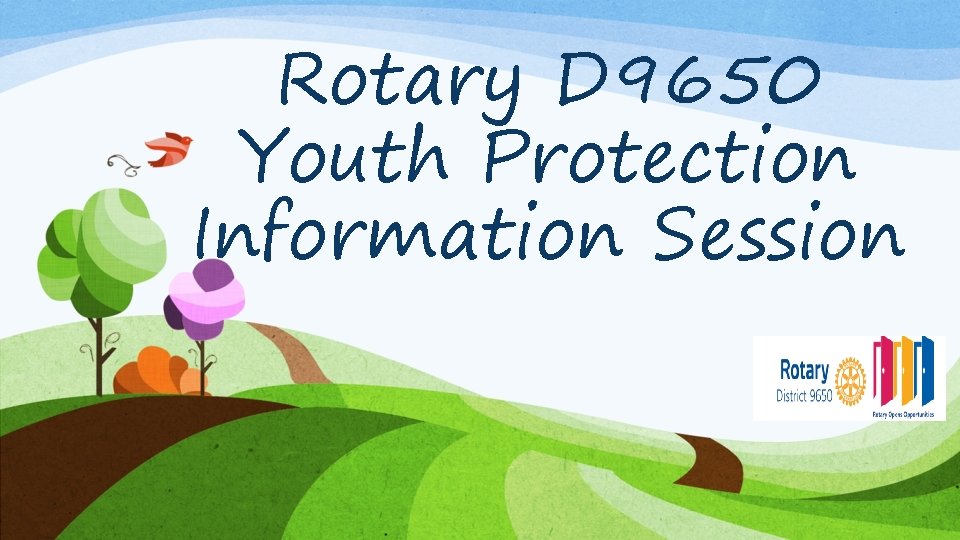 Rotary D 9650 Youth Protection Information Session 