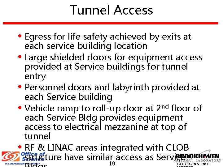 Tunnel Access • Egress for life safety achieved by exits at each service building