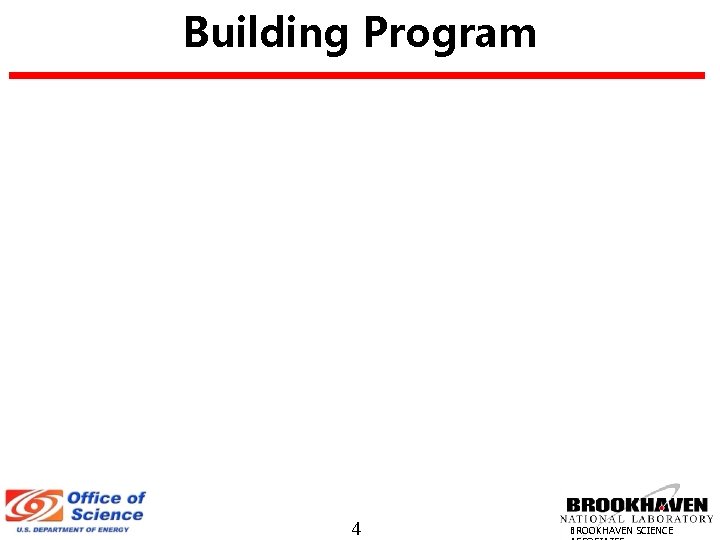 Building Program 4 BROOKHAVEN SCIENCE 