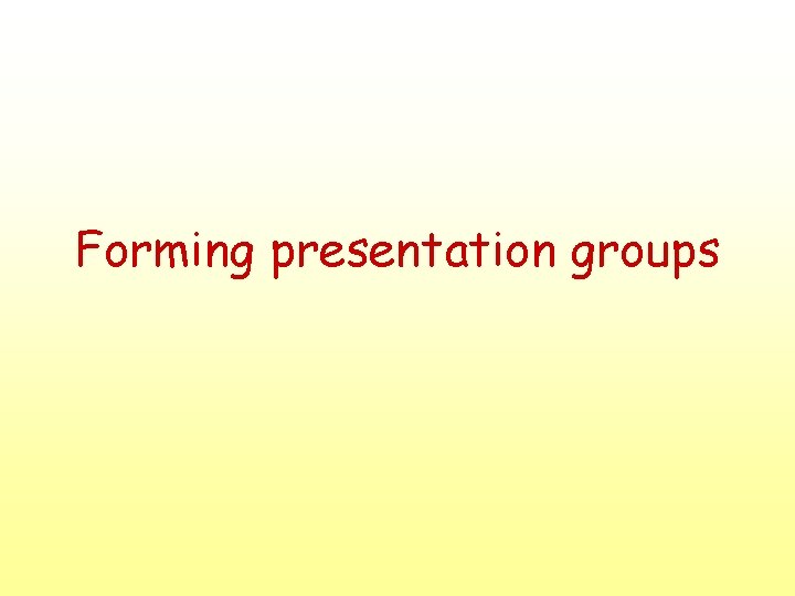 Forming presentation groups 