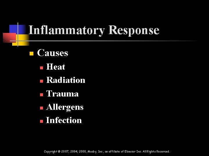 Inflammatory Response n Causes Heat n Radiation n Trauma n Allergens n Infection n