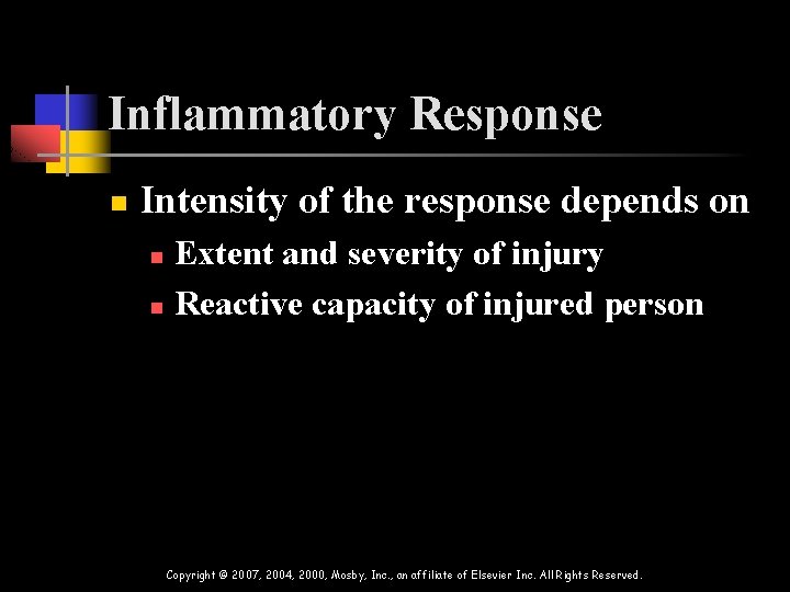 Inflammatory Response n Intensity of the response depends on Extent and severity of injury