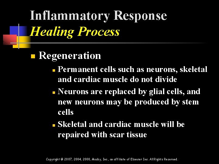 Inflammatory Response Healing Process n Regeneration Permanent cells such as neurons, skeletal and cardiac