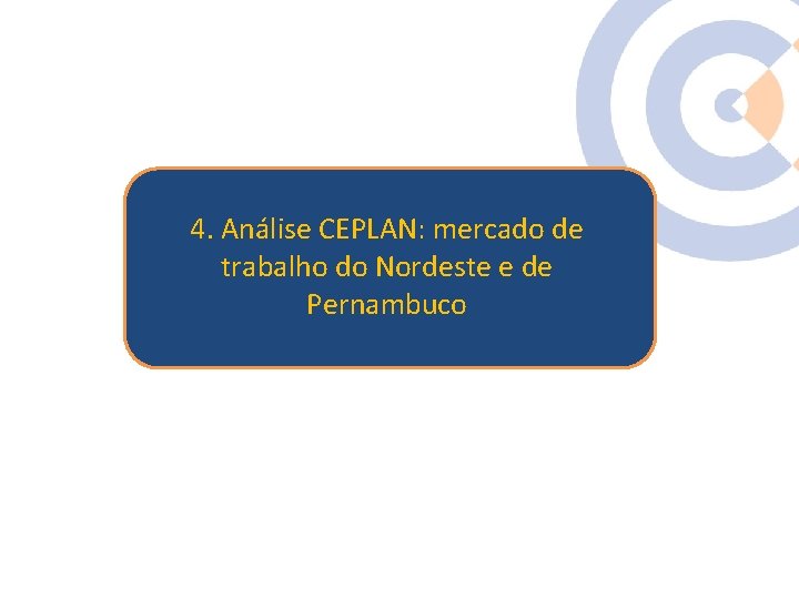 Clique para. CEPLAN: editar o estilo do 4. Análise mercado de trabalho do Nordeste Clique para. CEPLAN: editar o estilo do 4. Análise mercado de trabalho do Nordeste