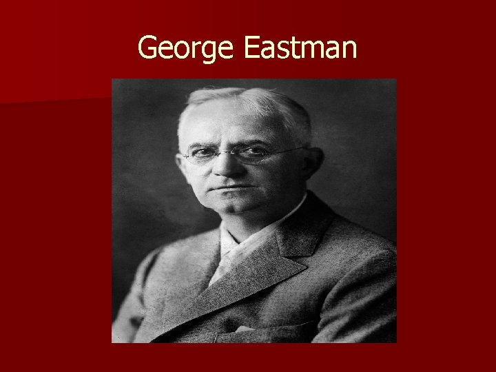 George Eastman 