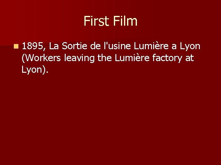 First Film n 1895, La Sortie de l'usine Lumière a Lyon (Workers leaving the
