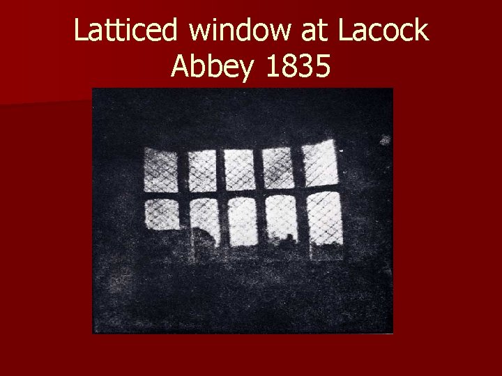 Latticed window at Lacock Abbey 1835 