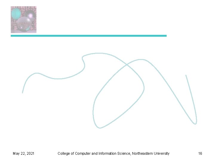 May 22, 2021 College of Computer and Information Science, Northeastern University 16 