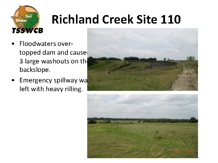 Richland Creek Site 110 • Floodwaters overtopped dam and caused 3 large washouts on