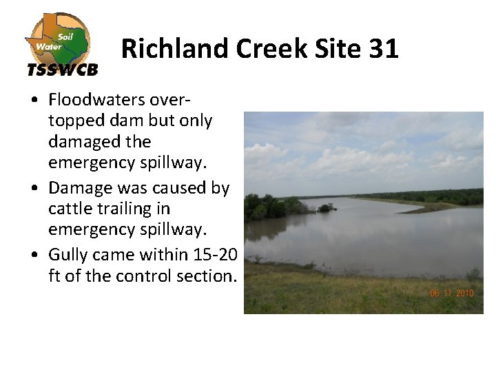 Richland Creek Site 31 • Floodwaters overtopped dam but only damaged the emergency spillway.