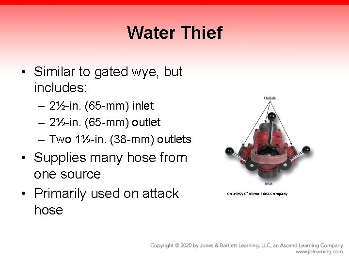 Water Thief • Similar to gated wye, but includes: – 2½-in. (65 -mm) inlet