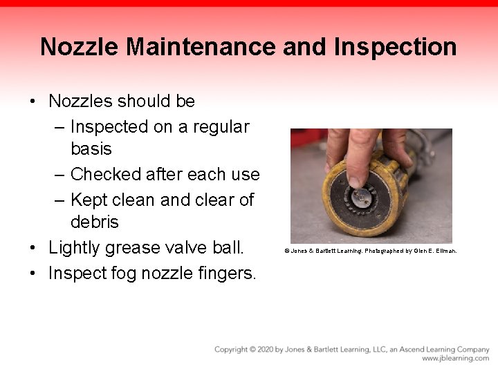 Nozzle Maintenance and Inspection • Nozzles should be – Inspected on a regular basis