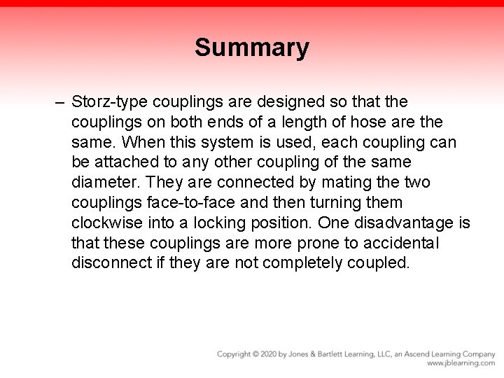 Summary – Storz-type couplings are designed so that the couplings on both ends of