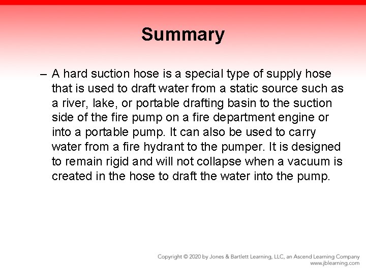 Summary – A hard suction hose is a special type of supply hose that
