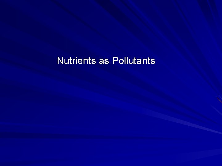 Nutrients as Pollutants 