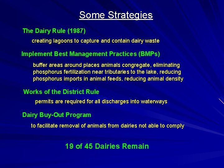 Some Strategies The Dairy Rule (1987) creating lagoons to capture and contain dairy waste