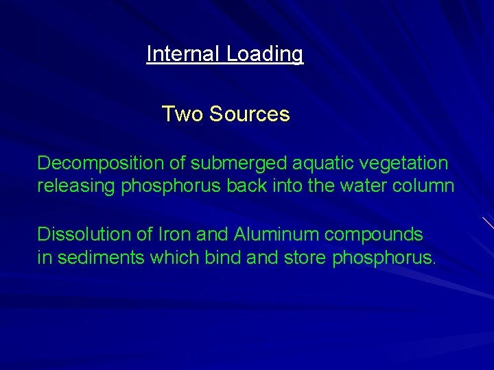 Internal Loading Two Sources Decomposition of submerged aquatic vegetation releasing phosphorus back into the