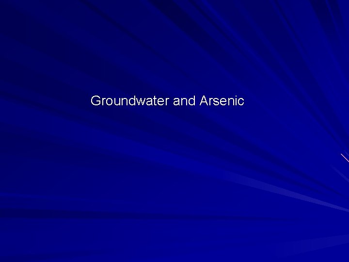 Groundwater and Arsenic 