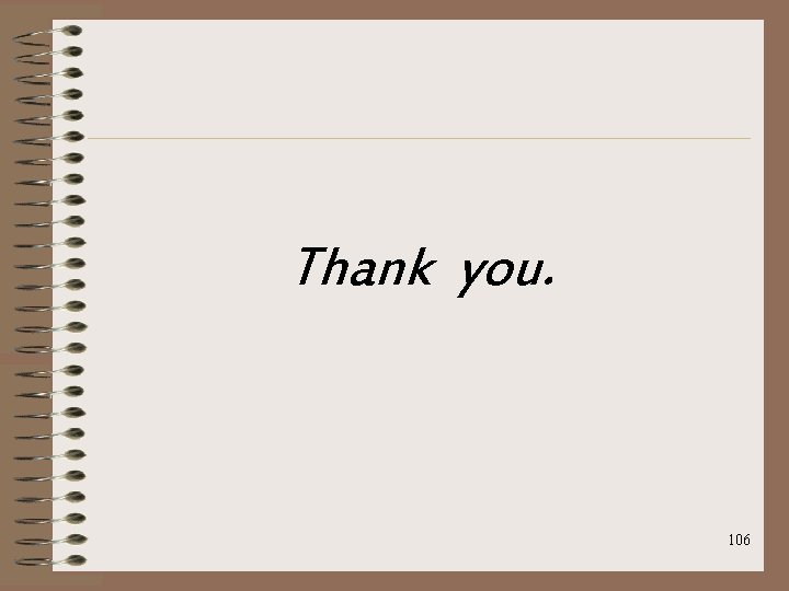 Thank you. 106 