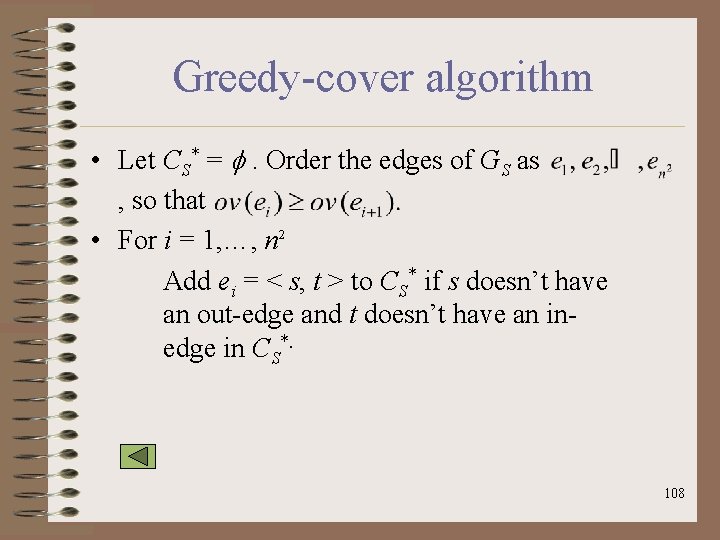 Greedy-cover algorithm • Let CS* = . Order the edges of GS as ,