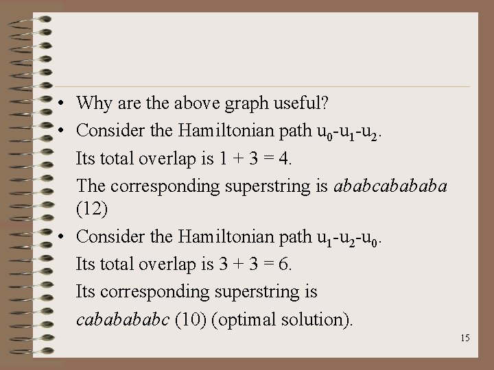  • Why are the above graph useful? • Consider the Hamiltonian path u