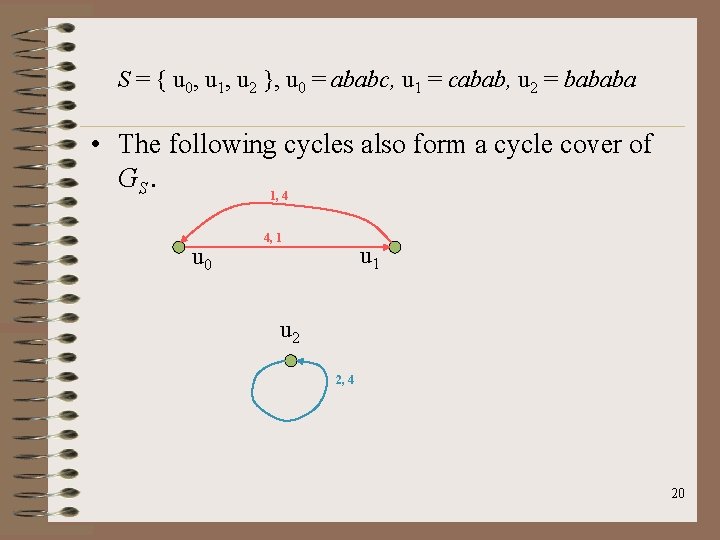 S = { u 0, u 1, u 2 }, u 0 = ababc,