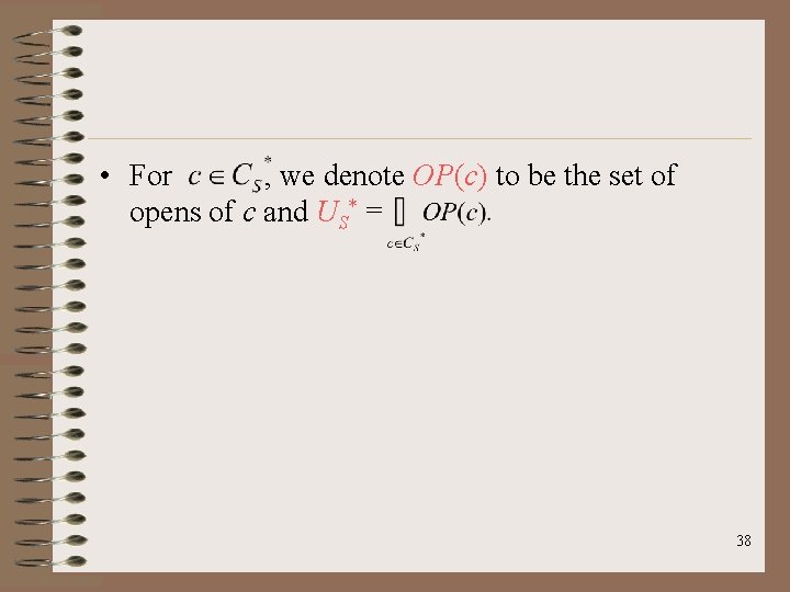  • For , we denote OP(c) to be the set of opens of