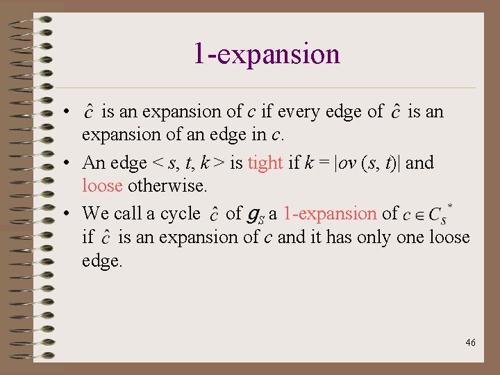 1 -expansion • is an expansion of c if every edge of is an