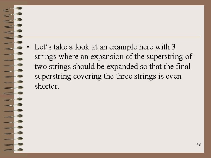  • Let’s take a look at an example here with 3 strings where