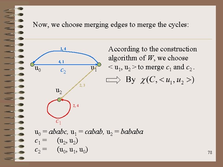 Now, we choose merging edges to merge the cycles: 1, 4 u 0 4,