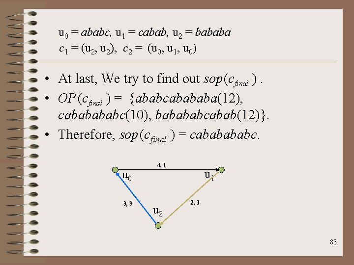 u 0 = ababc, u 1 = cabab, u 2 = bababa c 1