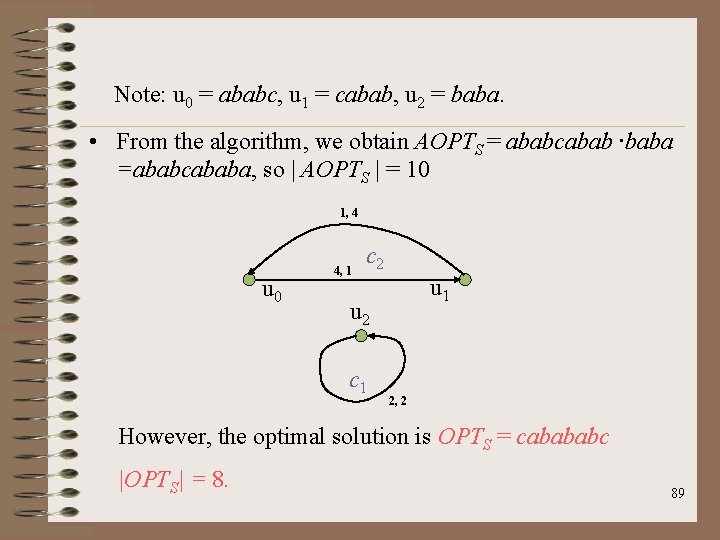 Note: u 0 = ababc, u 1 = cabab, u 2 = baba. •