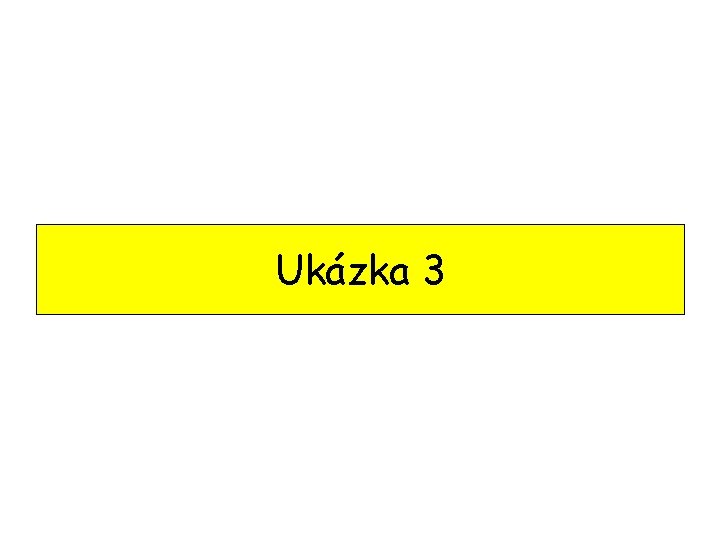 Ukázka 3 