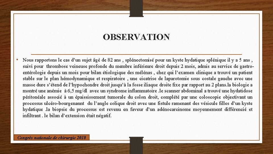 OBSERVATION • Nous rapportons le cas d’un sujet âgé de 82 ans , splénectomisé