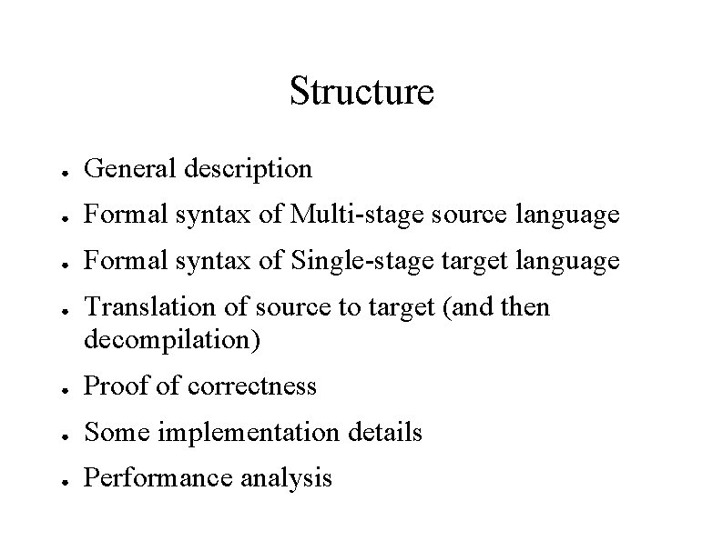 Structure ● General description ● Formal syntax of Multi-stage source language ● Formal syntax