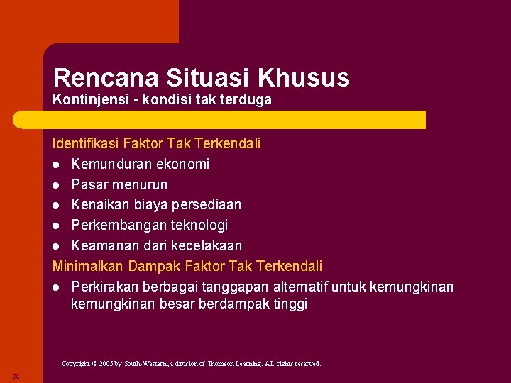 Rencana Situasi Khusus Kontinjensi - kondisi tak terduga Identifikasi Faktor Tak Terkendali l Kemunduran Rencana Situasi Khusus Kontinjensi - kondisi tak terduga Identifikasi Faktor Tak Terkendali l Kemunduran