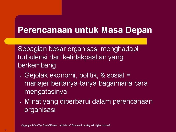 Perencanaan untuk Masa Depan Sebagian besar organisasi menghadapi turbulensi dan ketidakpastian yang berkembang ‐ Perencanaan untuk Masa Depan Sebagian besar organisasi menghadapi turbulensi dan ketidakpastian yang berkembang ‐