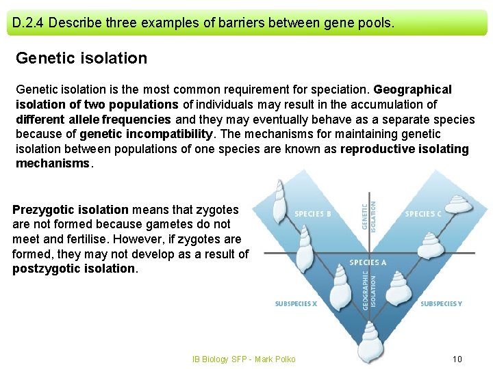 D. 2. 4 Describe three examples of barriers between gene pools. Genetic isolation is