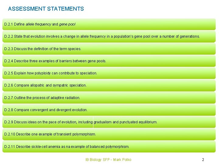 ASSESSMENT STATEMENTS D. 2. 1 Define allele frequency and gene pool D. 2. 2