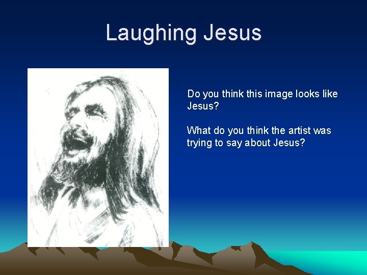 Laughing Jesus Do you think this image looks like Jesus? What do you think Laughing Jesus Do you think this image looks like Jesus? What do you think