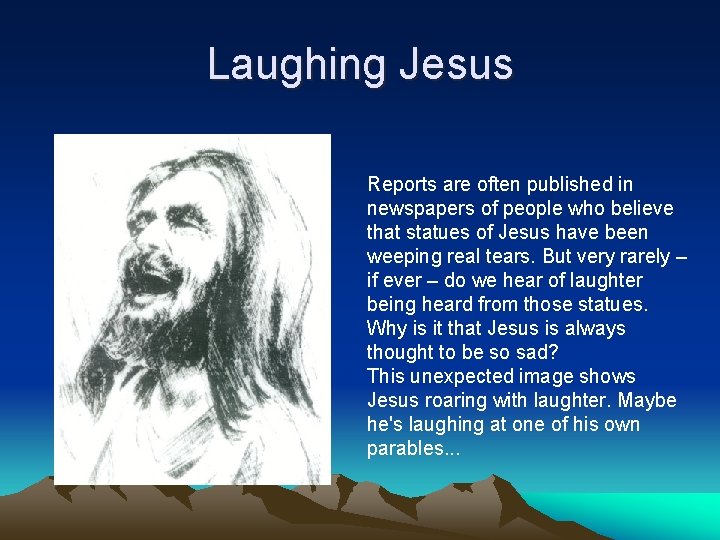 Laughing Jesus Reports are often published in newspapers of people who believe that statues Laughing Jesus Reports are often published in newspapers of people who believe that statues