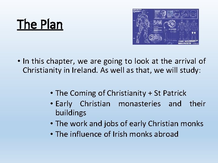 The Plan • In this chapter, we are going to look at the arrival