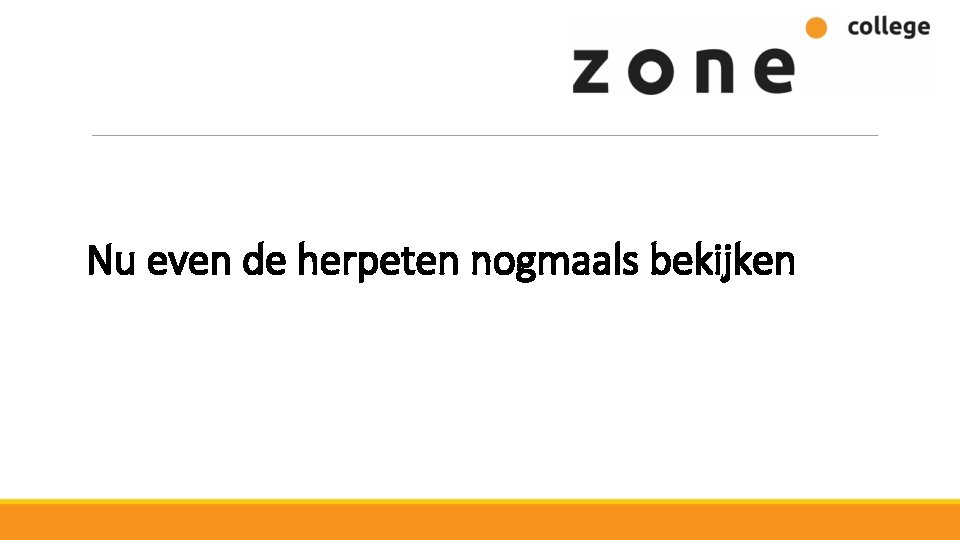 Nu even de herpeten nogmaals bekijken 